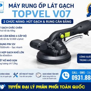 Máy Rung Ốp Lát Gạch TOPVEL V07